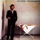 Eric Clapton - Money and Cigarettes